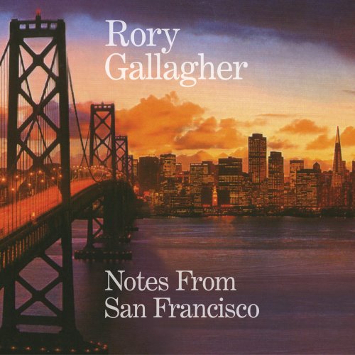 Rory Gallagher - Notes From San Francisco (2011)