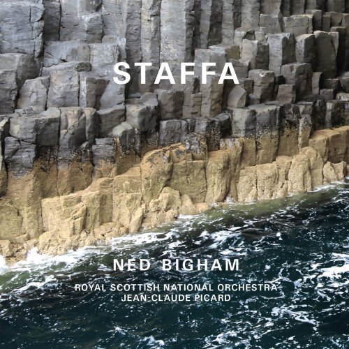 Jean-Claude Picard, The Royal Scottish National Orchestra - Bigham: Staffa (2017)