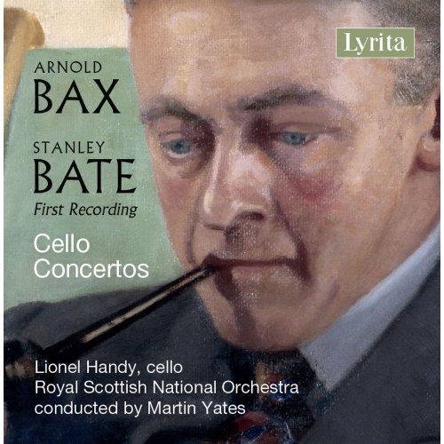 Lionel Handy, The Royal Scottish National Orchestra, Martin Yates - Bax & Bate: Cello Concertos (2016)