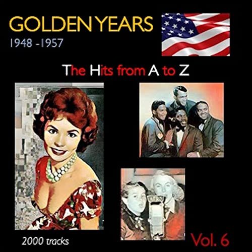 VA - Golden Years 1948-1957 · The Hits from A to Z ·, Vol.6 (2021)