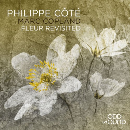 Philippe Côté - Fleur Revisited (2021) [Hi-Res]