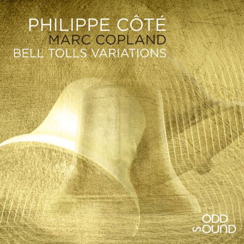 Philippe Côté - Bell Tolls Variations (2021) [Hi-Res]