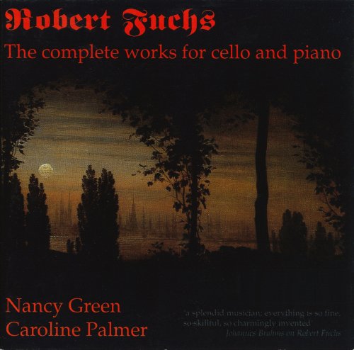 Nancy Green, Caroline Palmer - Robert Fuchs: The Complete Works for Cello and Piano (1992)