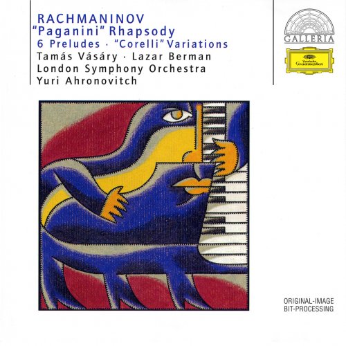 Lazar Berman, Tamas Vasary, London Symphony Orchestra, Yuri Ahronovitch - Rachmaninov: Rhapsody on a Theme of Paganini, Variations on a Theme by Corelli, 6 Preludes (1998)