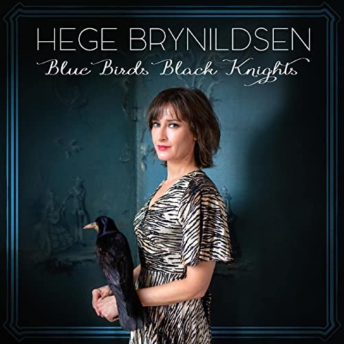 Hege Brynildsen - Blue Birds Black Knights (2022) Hi Res