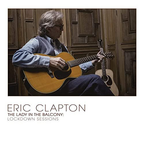 Eric Clapton - The Lady In The Balcony: Lockdown Sessions (2021) LP