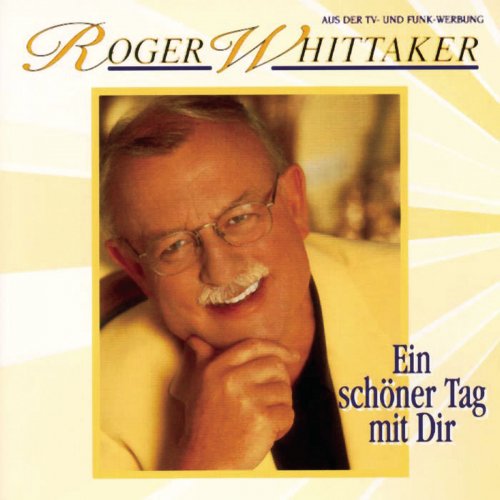 Roger Whittaker - Ein Schöner Tag Mit Dir (1995)