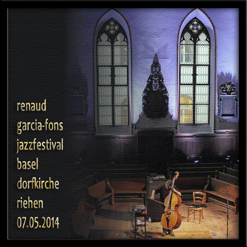 Renaud Garcia-Fons - Jazzfestival Basel 2014 (bootleg)