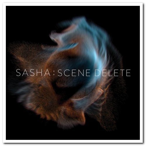 Sasha - Late Night Tales Presents Sasha: Scene Delete (2016) [Hi-Res]