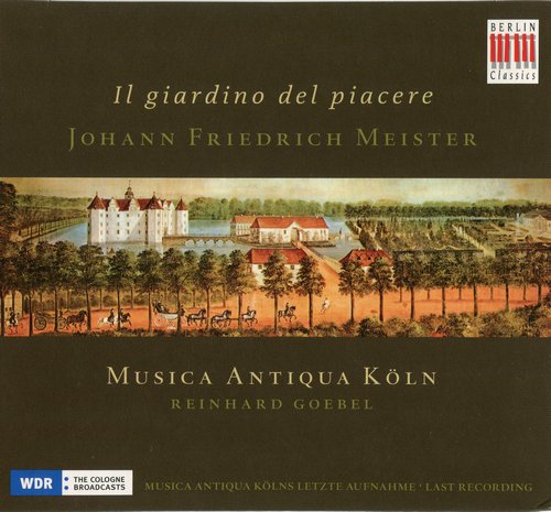 Musica Antiqua Köln, Reinhard Goebel - Meister: Il Giardino del Piacere (2011) CD-Rip