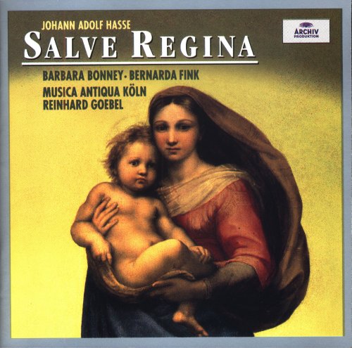 Barbara Bonney, Bernarda Fink, Musica Antiqua Köln, Reinhard Goebel - Johann Adolf Hasse: Salve Regina (1997) CD-Rip