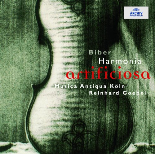 Musica Antiqua Köln, Reinhard Goebel - Biber: Harmonia artificioso-ariosa (2004)
