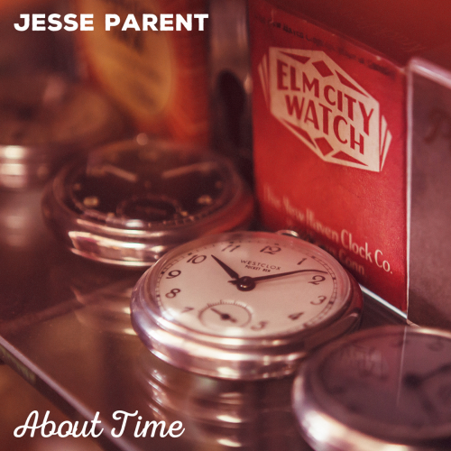 Jesse Parent - About Time (2015)