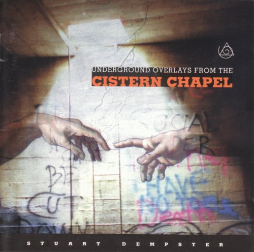 Stuart Dempster - Underground Overlays from the Cistern Chapel (1995)