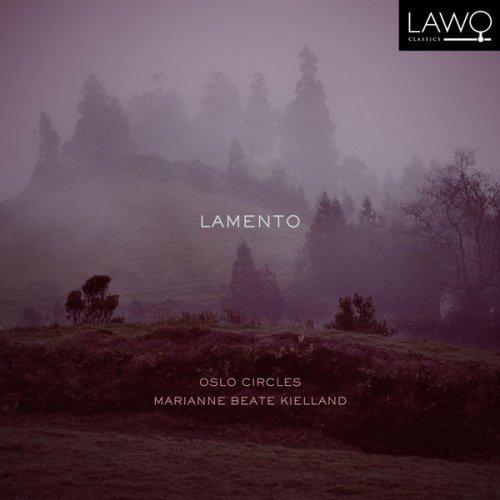 Oslo Circles & Marianne Beate Kielland - Lamento (2022) [Hi-Res]