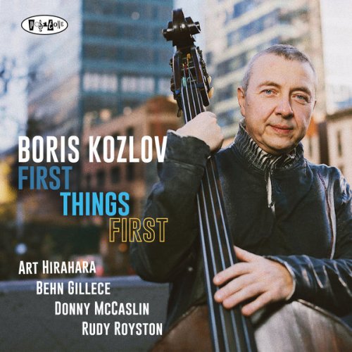 Boris Kozlov - First Things First (2022) [Hi-Res]