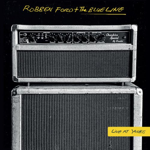 Robben Ford & The Blue Line - Live at Yoshi's '96 (2022)