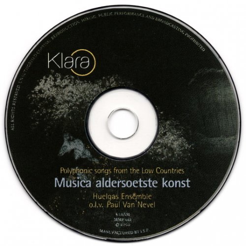 Huelgas Ensemble, Paul Van Nevel - Musica Aldersoetste Konst: Polyphonic Songs from the Low Countries (2000)