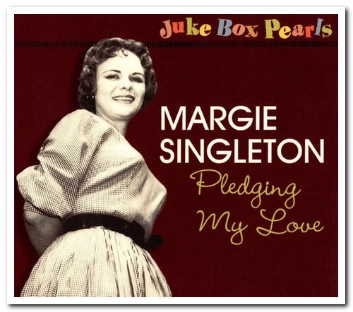 Margie Singleton - Pledging My Love [Remastered] (2013)