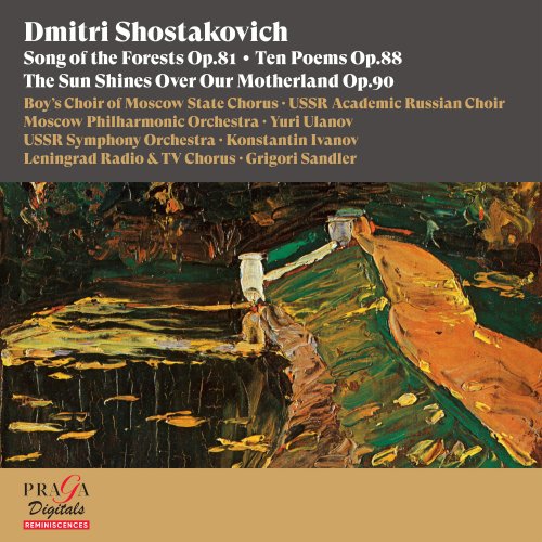 Moscow Philharmonic Orchestra, Yuri Ulanov, Ussr Symphony Orchestra, Konstantin Ivanov - Dmitri Shostakovich: Song of the Forests, Ten Poems & The Sun Shines over Our Motherland (2012) [Hi-Res]