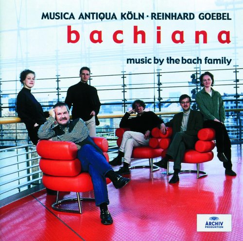 Musica Antiqua Köln, Reinhard Goebel - Bachiana I: Music by the Bach Family (2001)