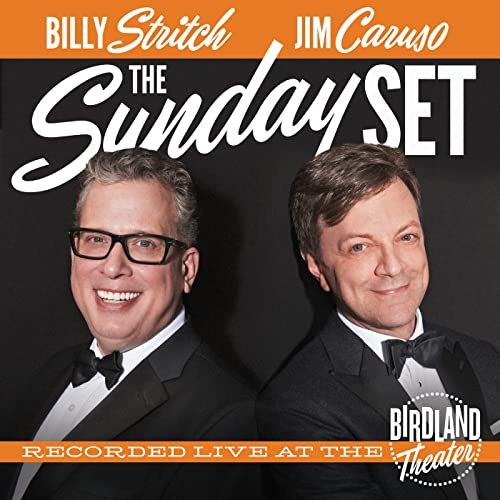 Billy Stritch & Jim Caruso - The Sunday Set (Live at the Birdland Theater/2021) (2022)