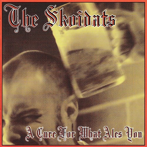 The Skoidats - A Cure for What Ales You (Bonus Edition) (2022)