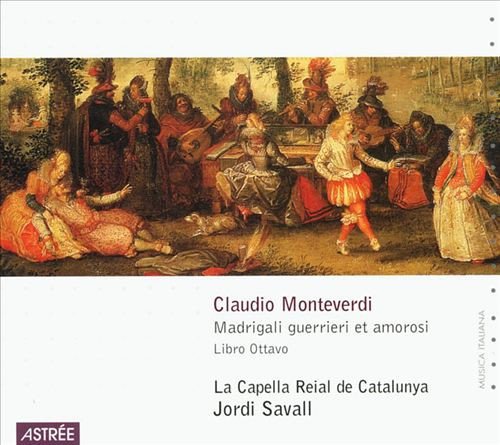 La Capella Reial de Catalunya - Monteverdi: Madrigali guerrieri et amorosi (2000)