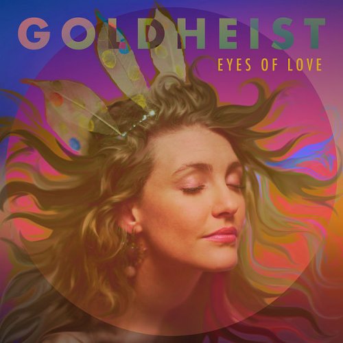 GOLDHEIST - Eyes of Love (2022)