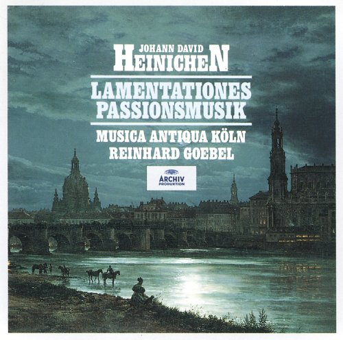 Musica Antiqua Köln,Reinhard Goebel - Heinichen: Lamentationes, Passionsmusik (1995)