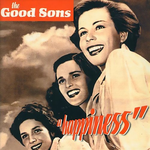 The Good Sons - Happiness (2022)