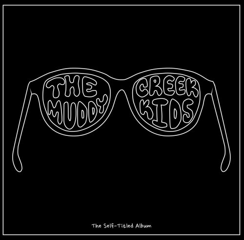 The Muddy Creek Kids - The Self-Titled Album (2015)