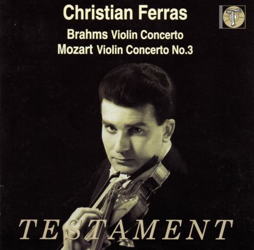 Christian Ferras - Brahms: Violin Concerto / Mozart: Violin Concerto No. 3 (2003)