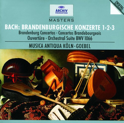 Musica Antiqua Köln, Reinhard Goebel - J.S. Bach: Brandenburg Concertos Nos. 1, 2 & 3, Orchestral Suite No. 1 (1991)