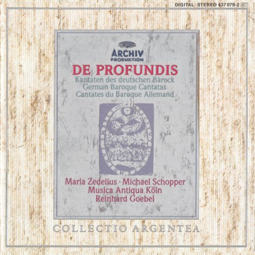 Maria Zedelius, Musica Antiqua Köln, Reinhard Goebel - De Profundis: German Baroque Cantatas (1986)
