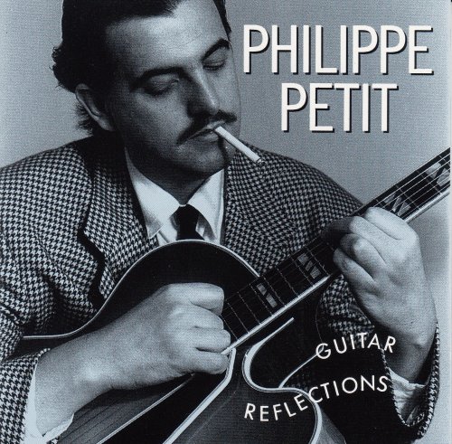 Philippe Petit - Guitar Reflections (1991) flac