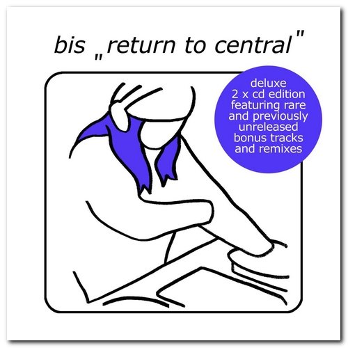 Bis - The New Transistor Heroes & Return To Central [Deluxe Edition] (1997/2001/2014)