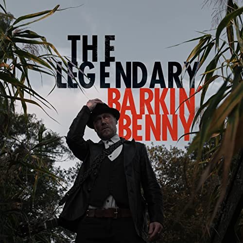 Barkin' Benny - The Legendary Barkin' Benny (2022) Hi Res