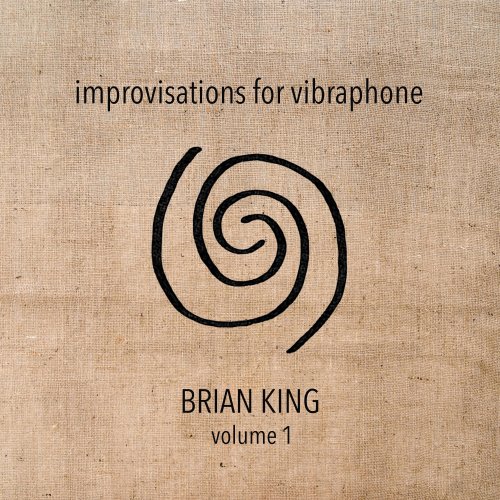 Brian King - Improvisations for Vibraphone, Vol. 1 (2022) Hi-Res