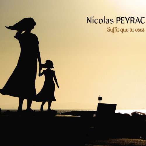 Nicolas Peyrac - Suffit que tu oses (2018)