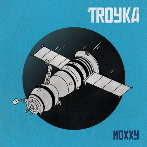 Troyka - Moxxy (2012)