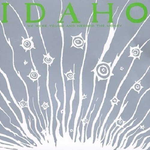 Idaho - We Were Young And Needed The Money (2002)