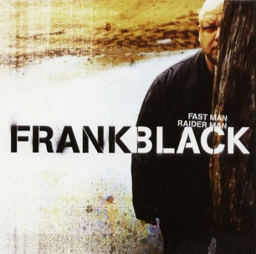 Frank Black - Fast Man Raider Man (2xCD) (2006)