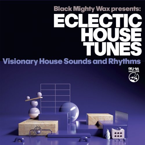 Black Mighty Wax - Eclectic House Tunes (Visionary House Sounds and Rhythms) (2022)