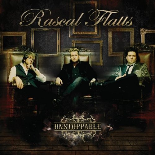 Rascal Flatts - Unstoppable (Deluxe Edition) (2009)