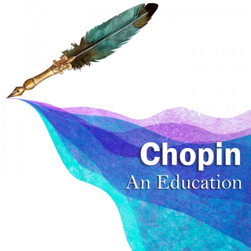 VA - Chopin: An Education (2022)