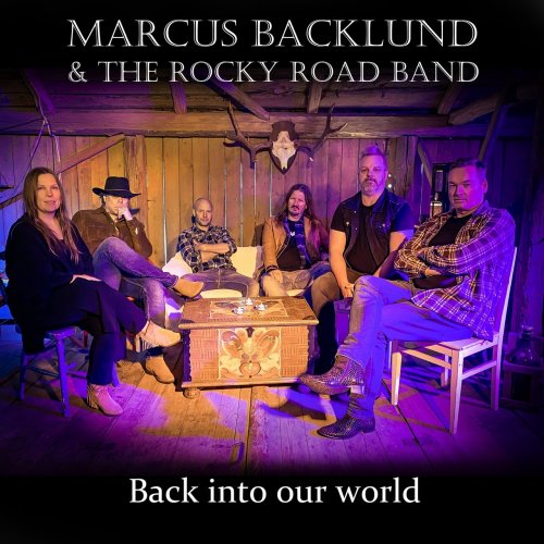 Marcus Backlund, The Rocky Road Band - Back into our world (2022)