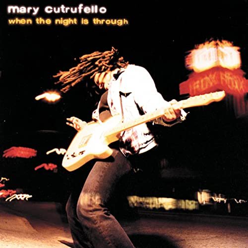 Mary Cutrufello - When The Night Is Through (1998)