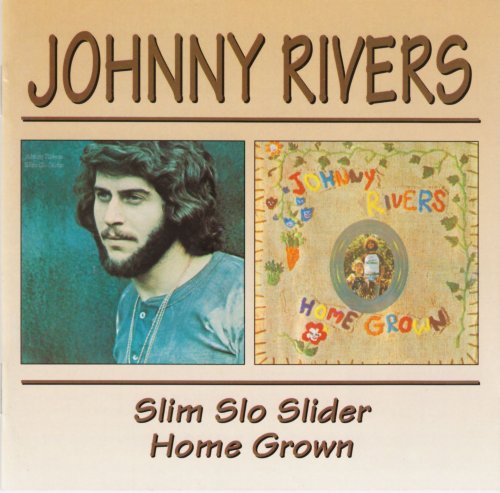 Johnny Rivers - Slim Slo Slider + Home Grown (1999)