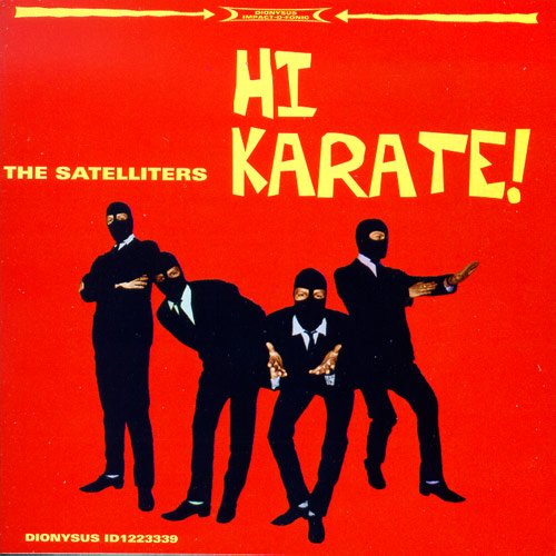 The Satelliters - Hi Karate! (1996)